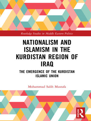 cover image of Nationalism and Islamism in the Kurdistan Region of Iraq